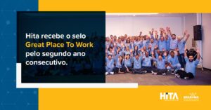 Leia mais sobre o artigo Hita recebe o selo Great Place To Work pelo segundo ano consecutivo.
