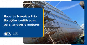 Leia mais sobre o artigo Reduza custos e aumente a durabilidade: soluções poliméricas para manutenção marítima