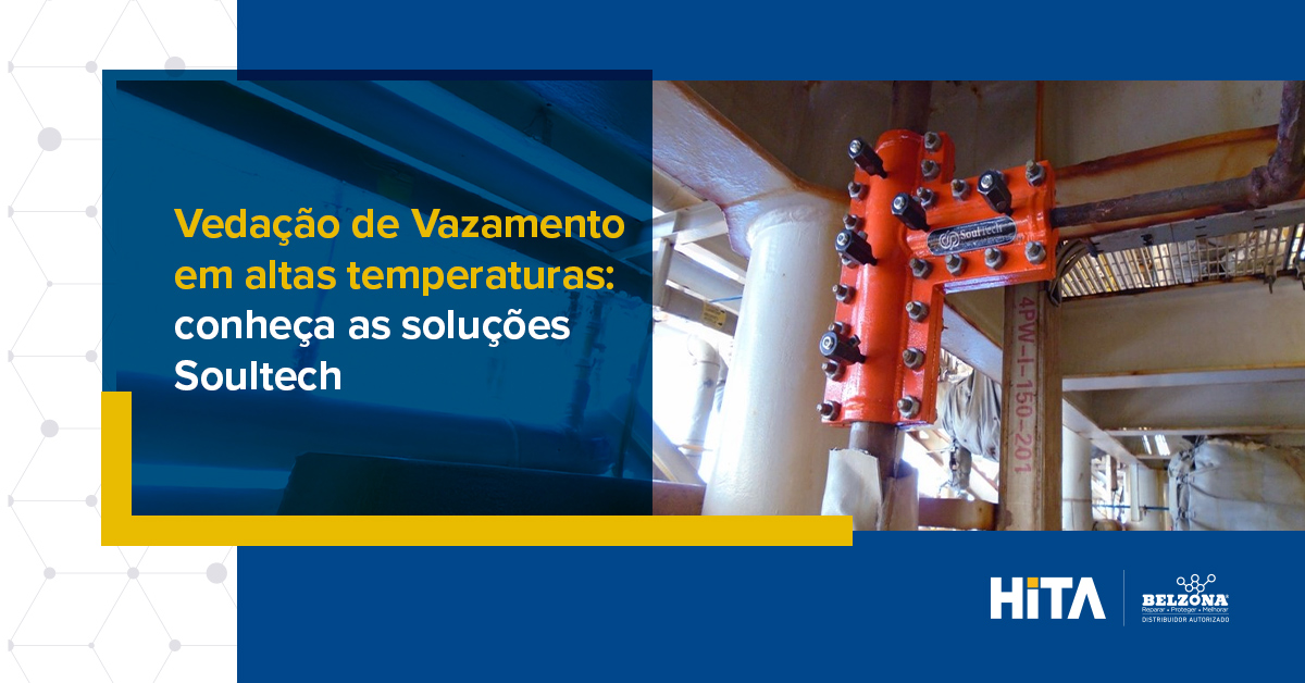 Leia mais sobre o artigo Vedação de vazamento em alta temperatura: saiba como é possível com a Soultech e a Hita