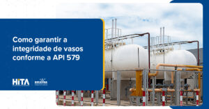 Leia mais sobre o artigo API 579: como garantir a integridade estrutural e a conformidade técnica nos reparos de vasos industriais